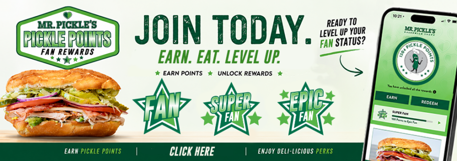 Pickle Points. join Today. Earn. Eat. Level Up. Earn Points. Unlock rewards. Become a Fan, Super Fan, Epic Fan. Enjoy Delicious rewards. CLICK HERE 