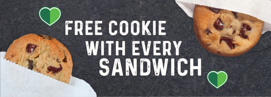 Free Cookie with every Sandwich