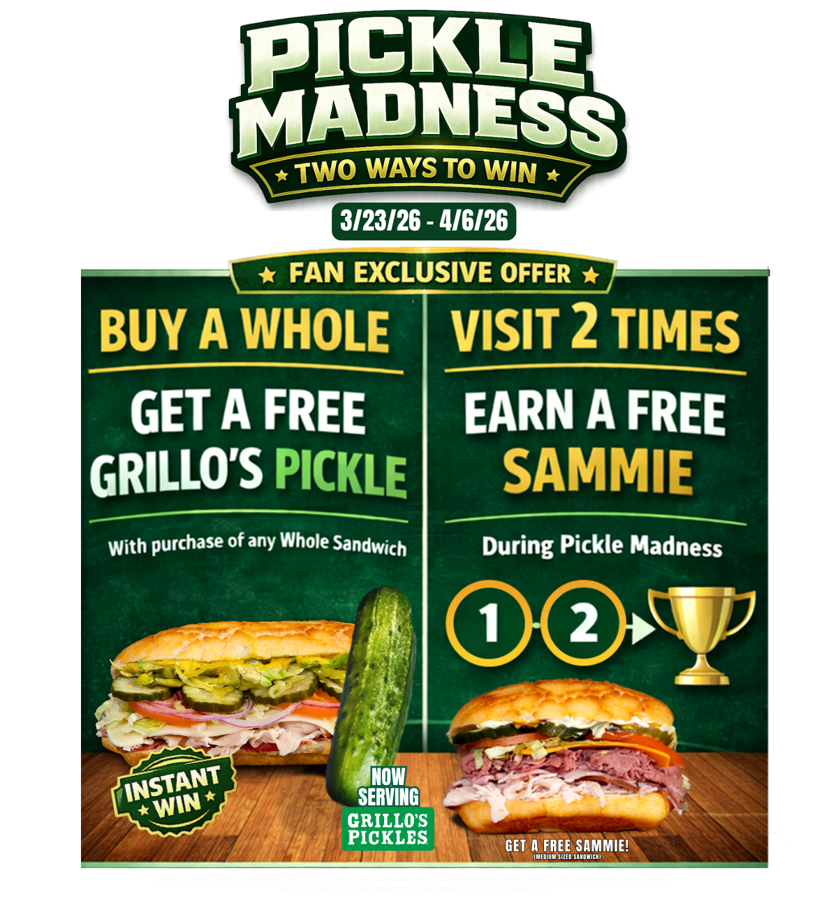 Promotional graphic for “Pickle Madness” running March 23 to April 6. Two offers are shown: buy any whole sandwich and get a free Grillo’s pickle, or visit twice during the promotion to earn a free sammie. Image features two Dutch crunch sandwiches, a whole pickle, and a trophy icon on a green background with “Fan Exclusive Offer” messaging.